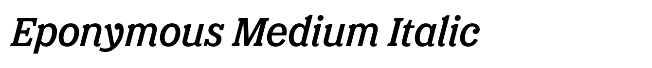 Eponymous Medium Italic